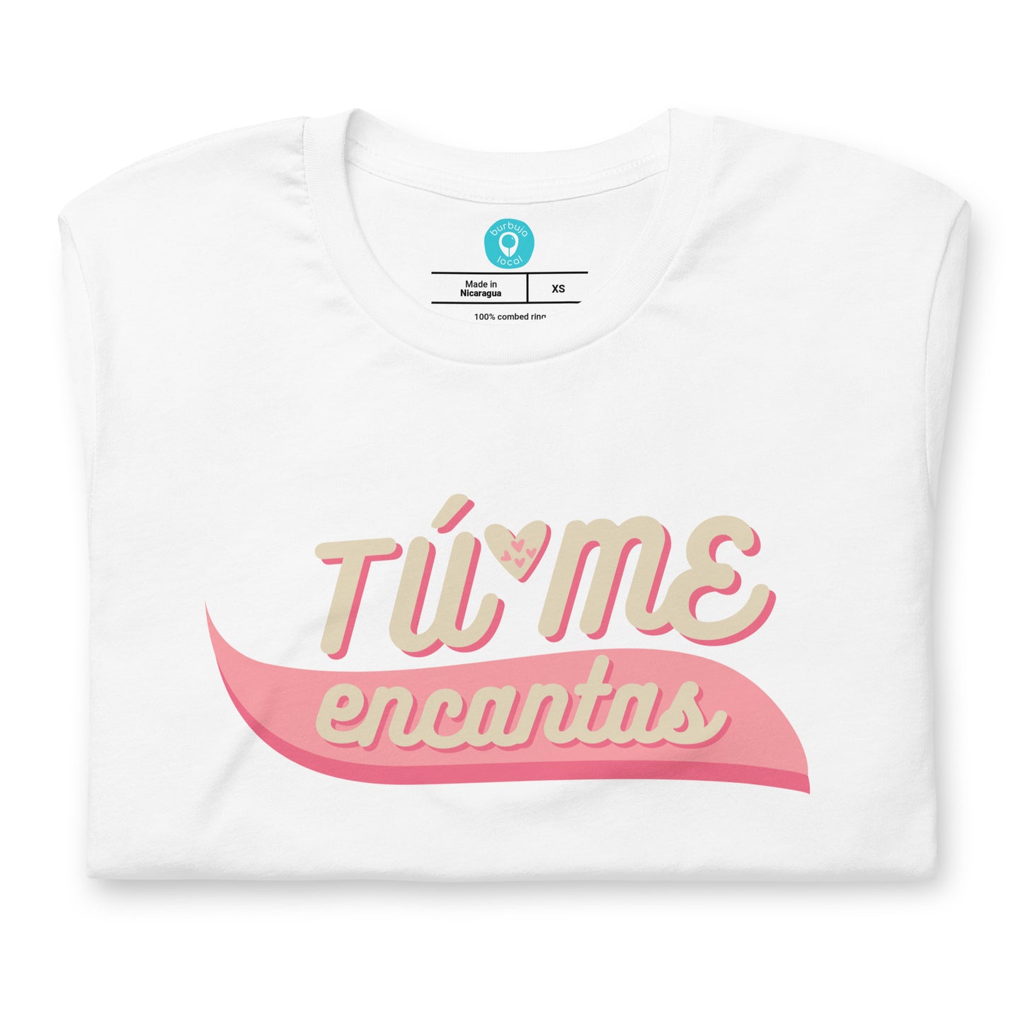 TÚ ME ENCANTAS | BL T-Shirt UNISEX (LIMITED)