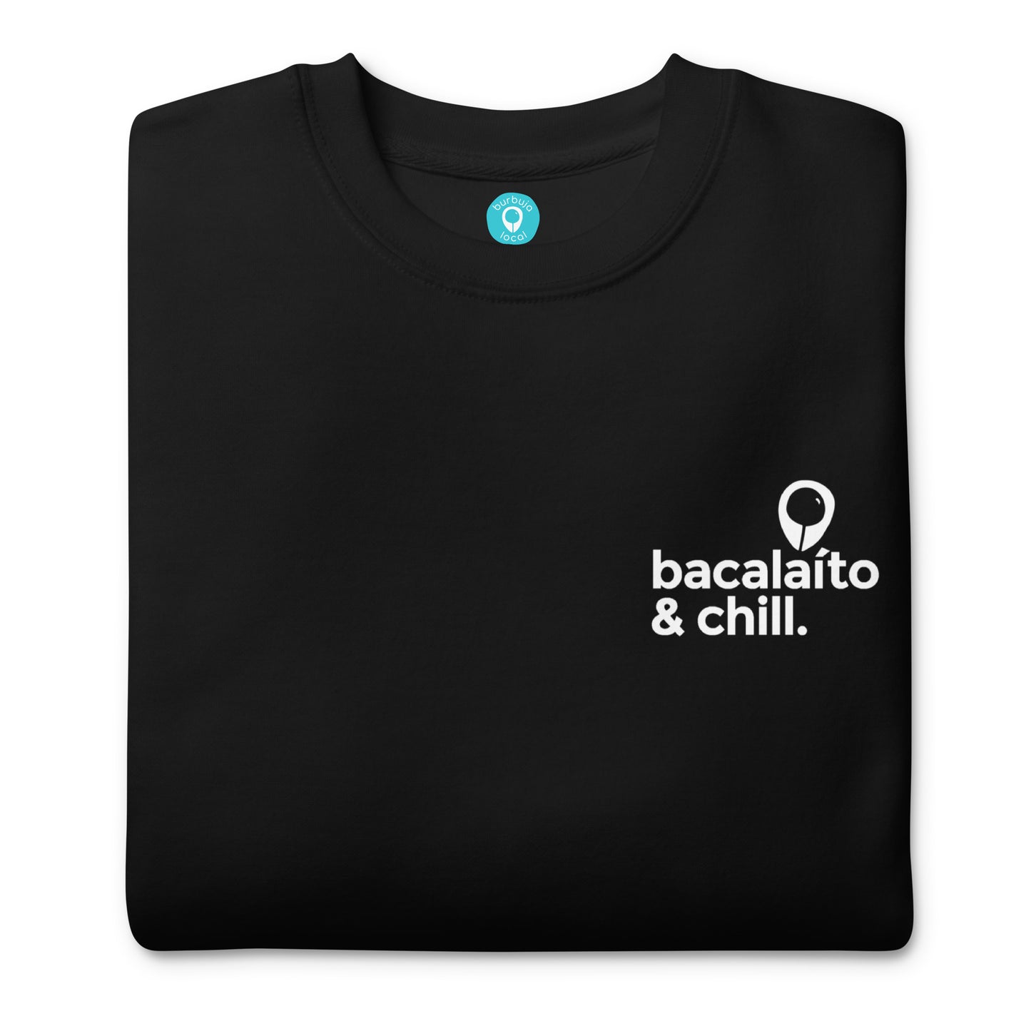 BACALAÍTO & CHILL. | BL Premium Sweatshirt