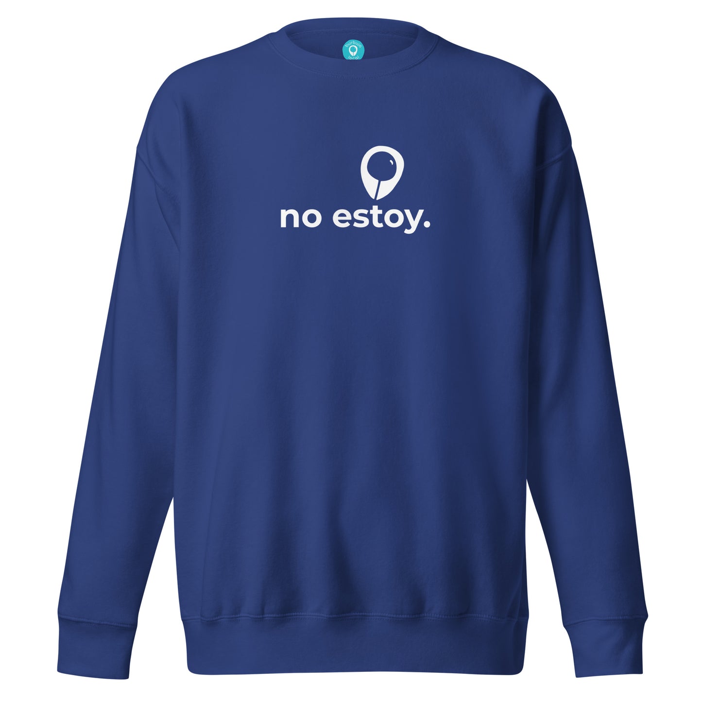 NO ESTOY. | BL Premium Sweatshirt