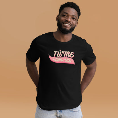 TÚ ME ENCANTAS | BL T-Shirt UNISEX (LIMITED)