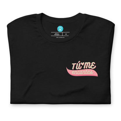 TÚ ME ENCANTAS (tiny) | BL T-Shirt UNISEX