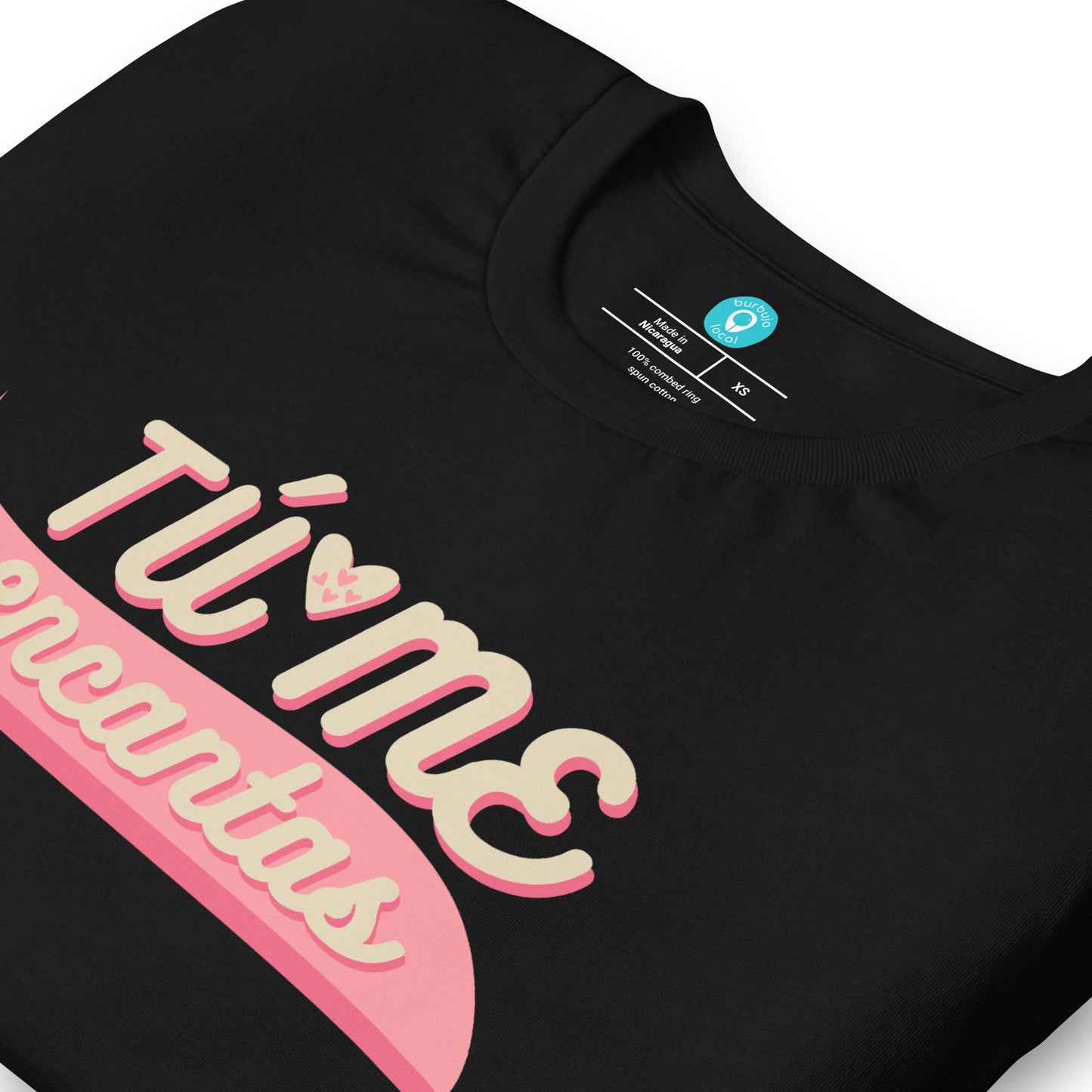 TÚ ME ENCANTAS | BL T-Shirt UNISEX (LIMITED)
