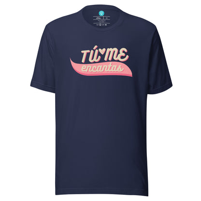 TÚ ME ENCANTAS | BL T-Shirt UNISEX (LIMITED)