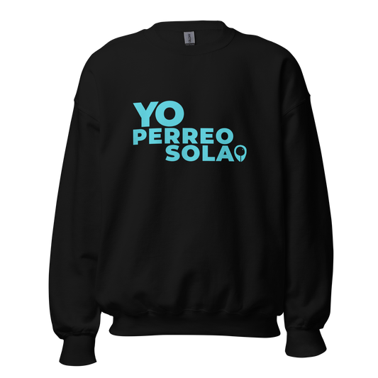 YO PERREO SOLA | BL Everyday Sweatshirt (I)